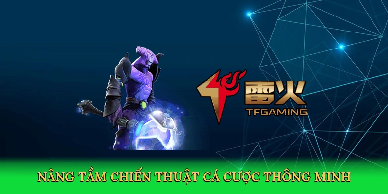 Nâng tầm chiến thuật cá cược thông minh