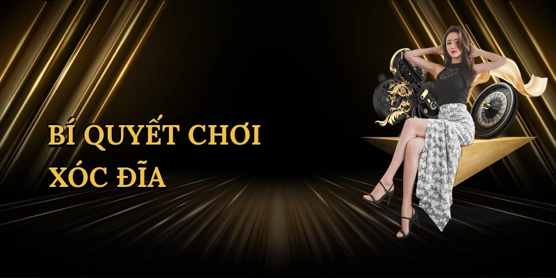 bi-quyet-choi-xoc-dia-1