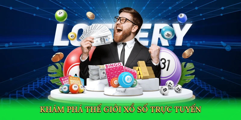 kham-pha-the-gioi-xo-so-truc-tuyen-3