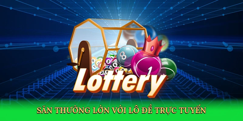 san-thuong-lon-voi-lo-de-truc-tuyen-3