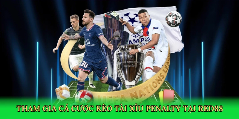 tham-gia-ca-cuoc-keo-tai-xiu-penalty-tai-red88-2