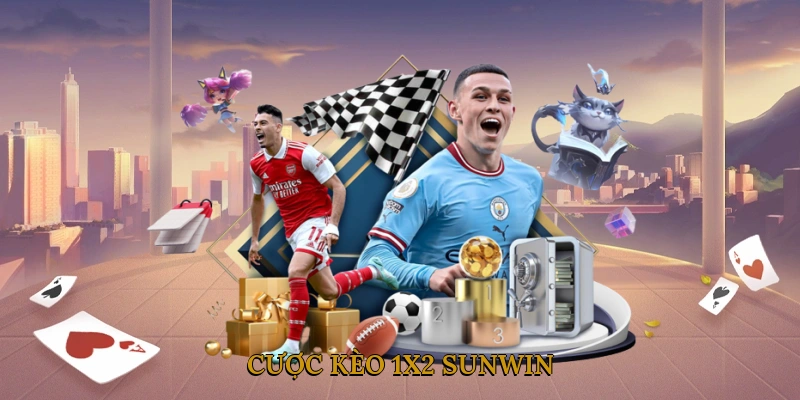 Cược Kèo 1x2 SUNWIN