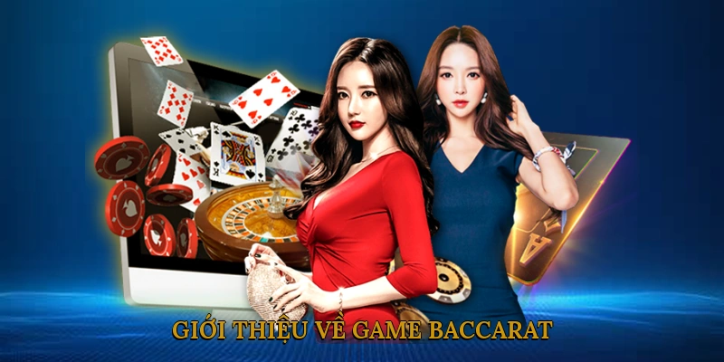 Giới thiệu về game Baccarat và lý do cần dùng tool hack