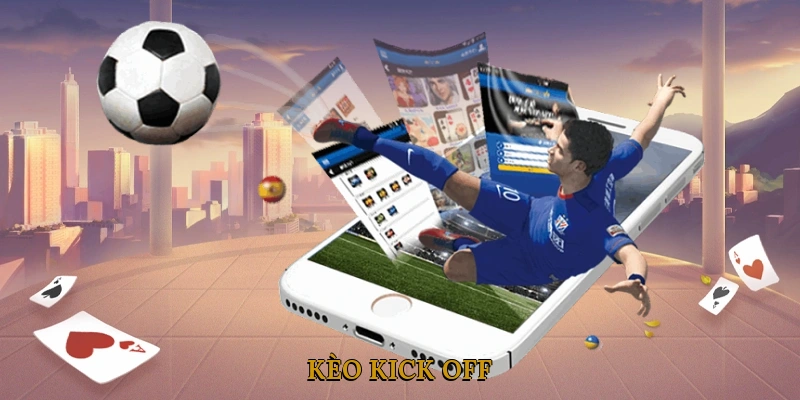 Kèo Kick Off