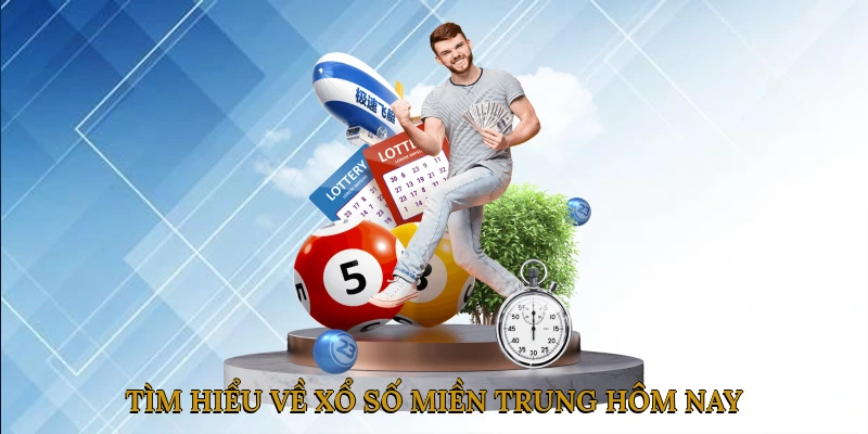 Tìm Hiểu Về Xổ Số Miền Trung Hôm Nay