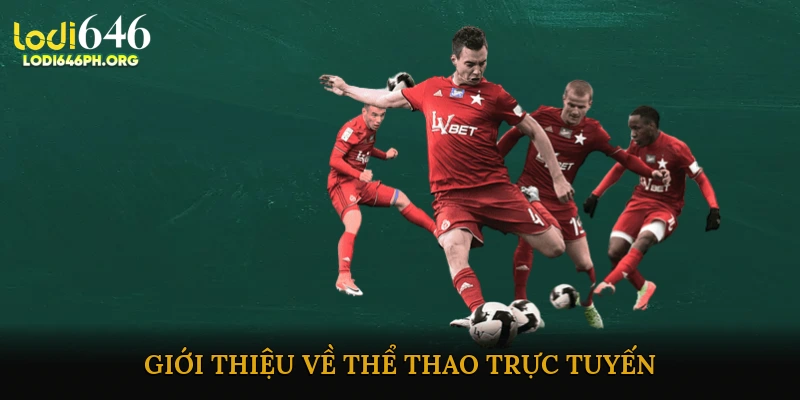 Giới Thiệu Về Thể Thao Trực Tuyến
