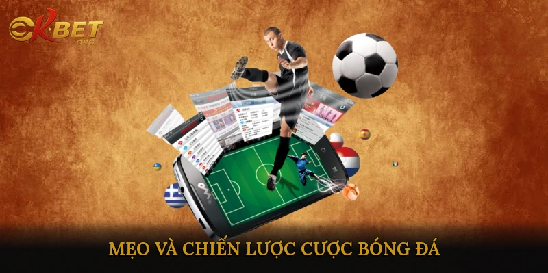 Mẹo Và Chiến Lược Cược Bóng Đá
