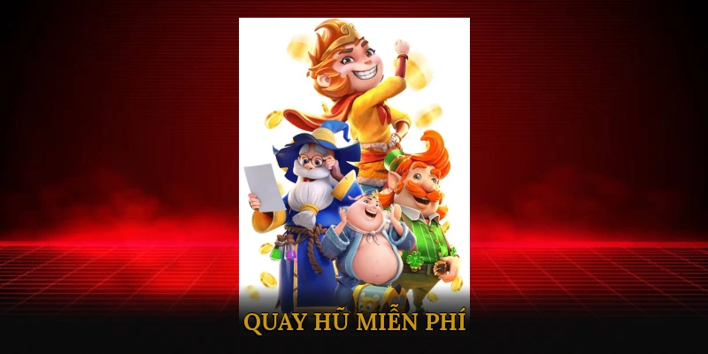 Quay Hũ Miễn Phí