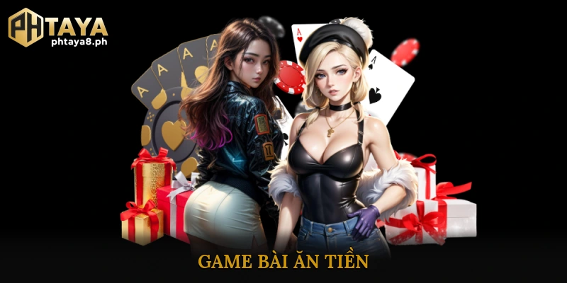 game bài ăn tiền