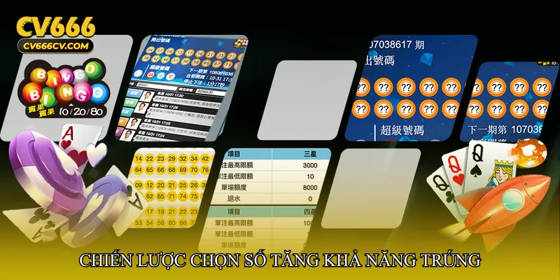 Chiến lược chọn số tăng khả năng trúng