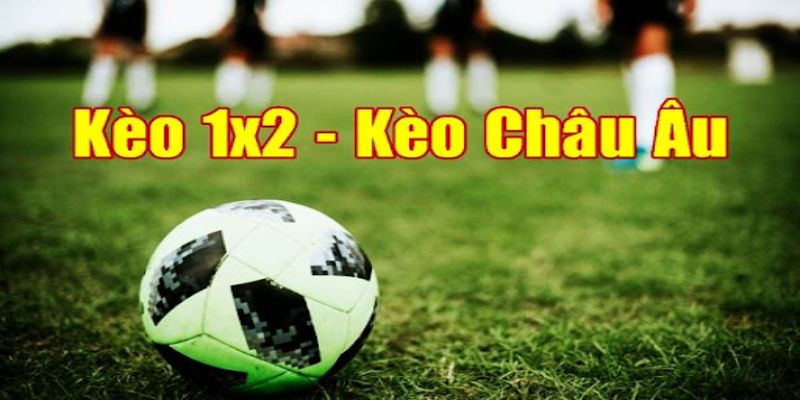Kèo 1x2 là một loại kèo bóng đá phổ biến