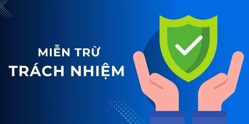 Có trường hợp Kubet miễn toàn bộ trách nhiệm